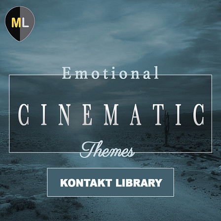 Cinematic Emotional Themes KONTAKT LIbrary - 15 Cinematic construction Kits in KONTAKT with Piano, Strings, Cellos and more!