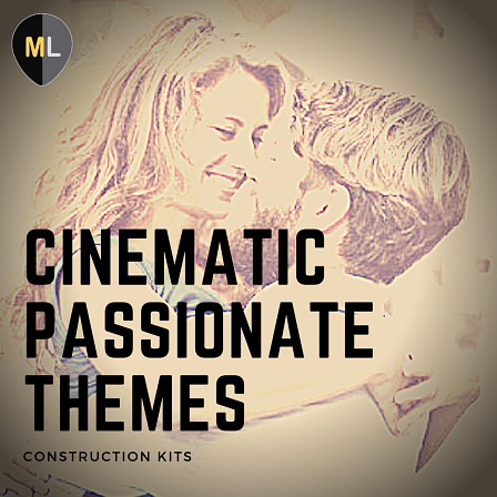 Cinematic Passionate Themes Vol 1 - 5 construction Kits of Cinematic Dramatic Themes in WAV and MIDI