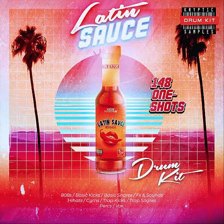 Latin Sauce - A sweltering exclusive drum collection hand-crafted for Latin & Urban music