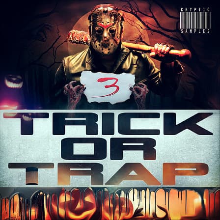 Trick Or Trap 3 - Boost your music straight to today's industry standards and beyond