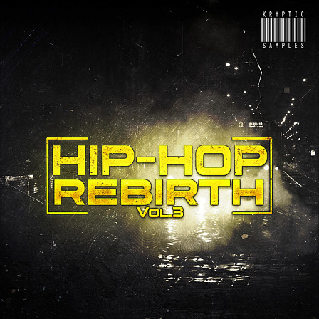 Hip Hop Rebirth Vol 3 - The third and last release in this cutting-edge Hip Hop series