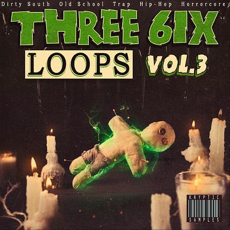 Three 6ix Loops Vol 3 - Designed for Trap and Urban music and inspired by Three 6 Mafia