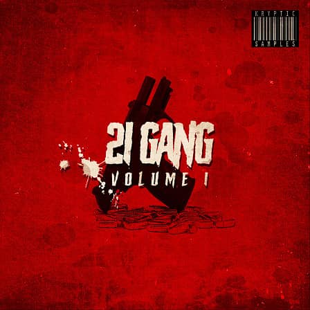 21 Gang Vol 1 - An untamed Trap and Urban sample collection inspired by 21 Savage.