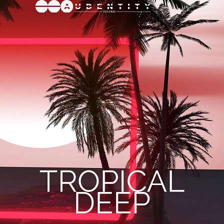 Audentity: Tropical Deep - Tropical Deep House music with the coolest and freshest Vocal chops