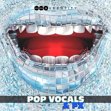 Pop Vocals & FX 2021  - An amazing amount of detailed adlibs, vocal chops, vocal shots, tones & melodies