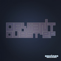 Deviant Dubstep - 10 laid-back and atmospheric Ambient and Chilled Dubstep Construction Kits