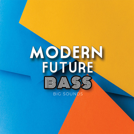 Modern Future Bass - 5 ready Construction Kits of modern Pop music
