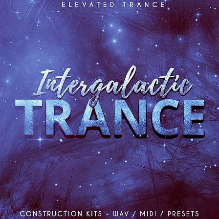 Intergalactic Trance - 10 Trance Construction Kits loaded with WAV, MIDI and Spire Presets.