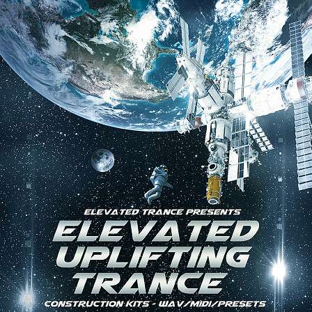 Elevated Uplifting Trance - Elevated Trance features 10 Trance Construction Kits with WAV, MIDI & Presets