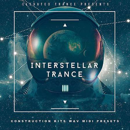 Interstellar Trance - Elevated Trance features 10 Trance Kits, plus WAV, MIDI and Presets!