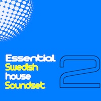 Essential Swedish House Soundset Vol.2 - 128 fresh new sounds for Electro House, Dutch House and Minimal House