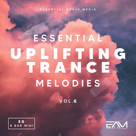 Essential Uplifting Trance Melodies Vol 6 - 50 Euphoric Uplifting Trance melodies which are eight bars long