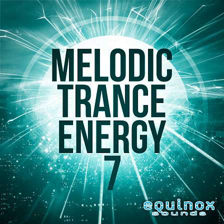 Melodic Trance Energy 7 - A blend of melodic Trance and euphoric sounds