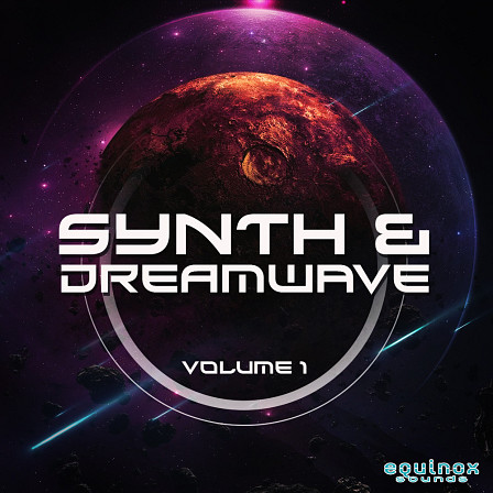 Synth & Dreamwave Vol 1 - Five Construction Kits inspired by the 80s New Wave movement