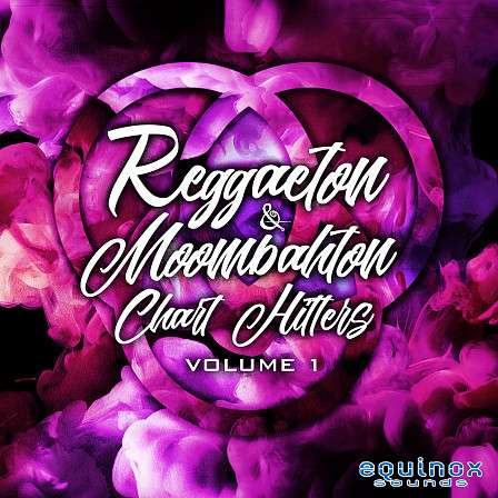 Reggaeton & Moombahton Chart Hitters Vol 1 - Kits for the most danceable Latin Music styles: Reggaeton and Moombahton