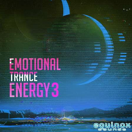 Emotional Trance Energy 3 - The 3rd part in this series of 10 beautiful, uplifting and emotional Trance kits