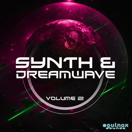 Synth & Dreamwave Vol 2 - Five Construction Kits inspired by the 80s New Wave movement