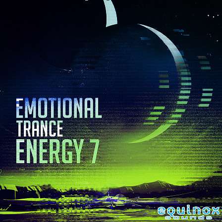 Emotional Trance Energy 7 - The 7th part in this series of 10 beautiful, uplifting & emotional trance kits