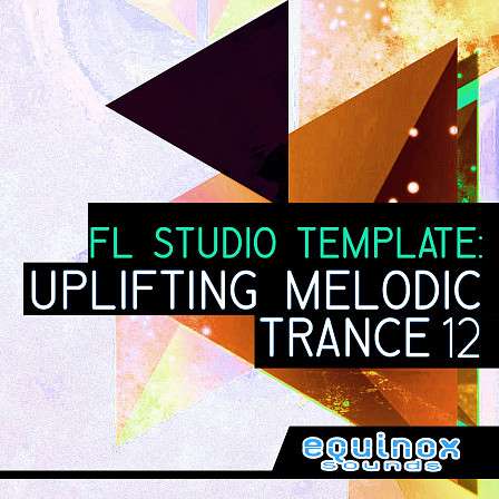 FL Studio Template: Uplifting Melodic Trance 12 - Uplifting Melodic Trance influenced by labels such as Enhanced