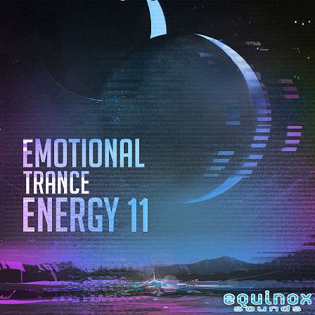 Emotional Trance Energy 11 - The eleventh installment in this series of 10 beautiful Trance Kits