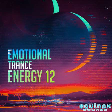 Emotional Trance Energy 12 - 10 beautiful, uplifting and emotional Trance kits