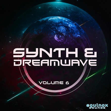 Synth & Dreamwave Vol 6 - The sixth installment in this series of five synthwave Construction Kits