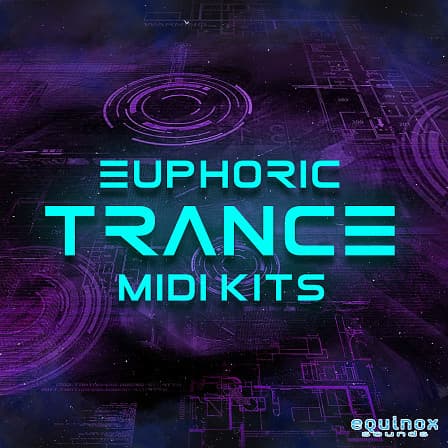 Euphoric Trance MIDI Kits - 10 beautiful, euphoric and emotional Trance Construction Kits in MIDI format