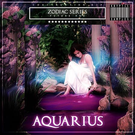 Zodiac Series: Aquarius - Trap & Future RnB sample collection which are comprised of twelve parts