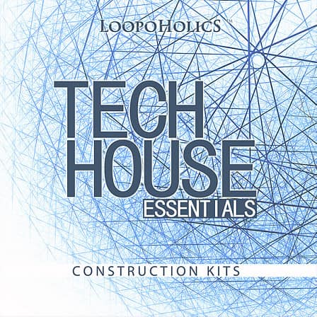 Tech House Essentials: Construction Kits - A hot new product to get your Tech house productions to a higher level