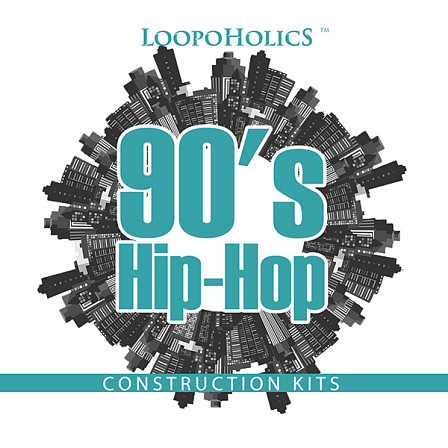 90s Hip-Hop: Construction Kits - A set of sounds inspired by the 90s Hip Hop