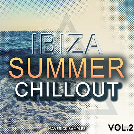 Ibiza Summer Chillout Vol 2 - Everything you need to build hot Summer hits