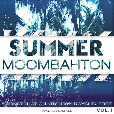 Summer Moombahton Vol 1 - Everything you need to build hot Summer sets