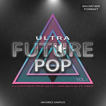 Ultra Future Pop Vol 1 - Five Construction Kits containing everything you need to build hot Pop hits