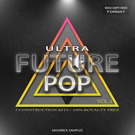 Ultra Future Pop Vol 3 - Everything you need to create hot Pop hits
