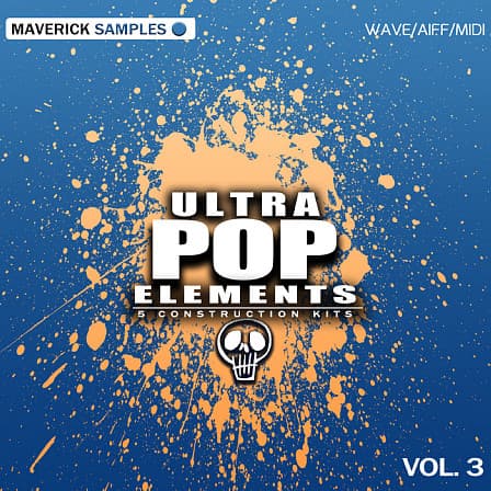 Ultra Pop Elements Vol 3 - Everything you need to build hot Pop hits, including leads, percussion and FX