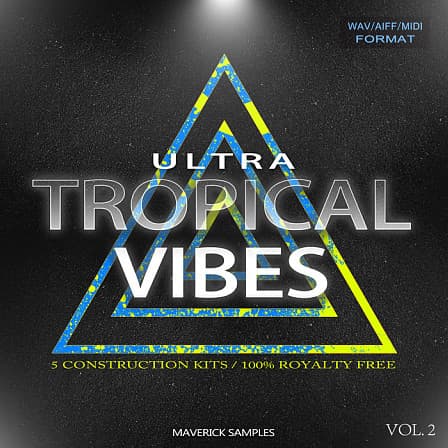 Ultra Tropical Vibes Vol 2 - Everything you need to build Tropical House hits