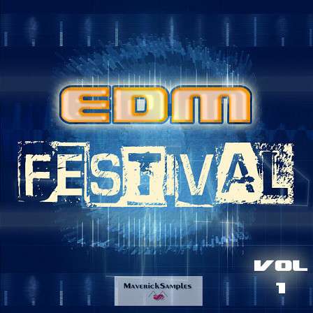 EDM Festival Vol 1 - Everything you need to build massive drops
