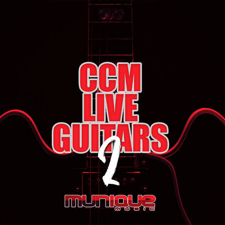 CCM Live Guitars 2 - Featuring sounds in the style of Hill Song, New Breed and Jesus Culture