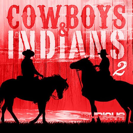 Cowboys & Indians 2 - Features three Ambient and Cinematic Construction Kits