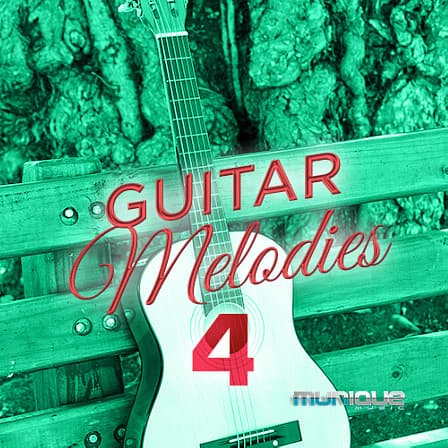 Guitar Melodies 4 - The most incredible Guitar melodies that will initiate several ideas