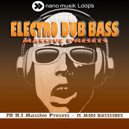 Electro Dub Bass: Massive Presets - Electro basses, including MIDI basslines, wobble basses, leads & other presets