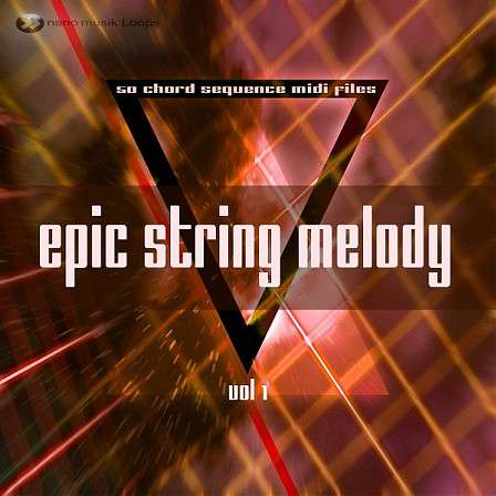 Epic String Melody Vol 1 - 50 massive chord sequences