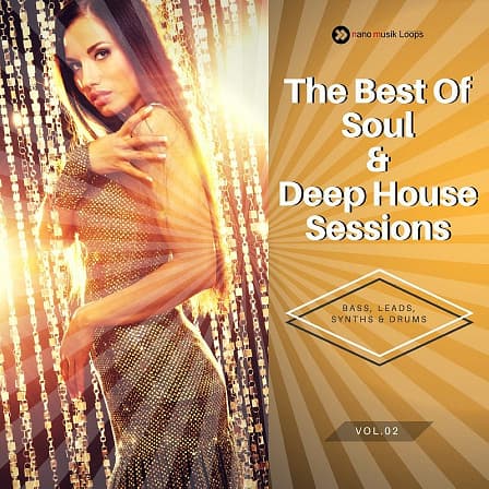 Best Of Soul & Deep House Sessions Vol 2, The - Designed to bring the cutting-edge sound of Soul & Deep House