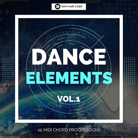 Dance Elements Vol 1 - Chord progressions perfect for every Trance and Dance producer