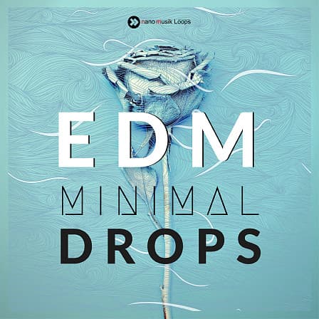 EDM Minimal Drops - 11 Construction Kits for your EDM projects