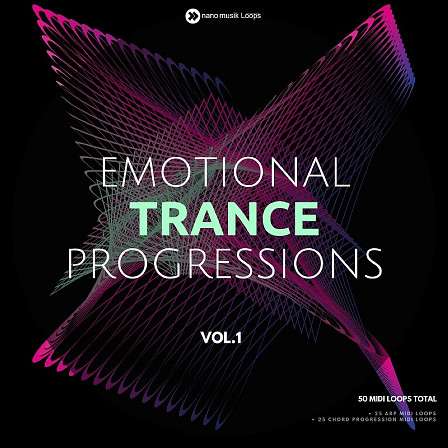 Emotional Trance Progressions - Perfect for melodic, epic, uplifting and progressive Trance styles
