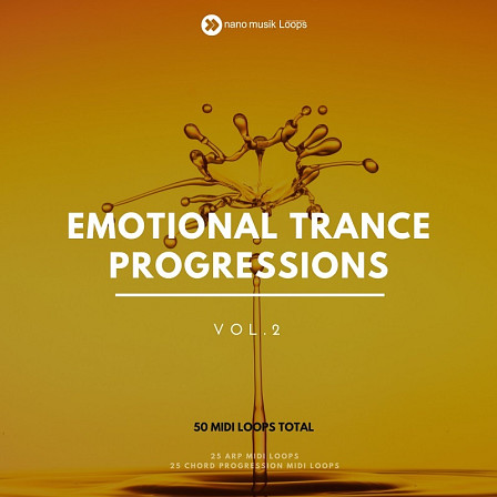 Emotional Trance Progressions Vol 2 - The very best melodic elements for your Trance productions