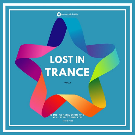 Lost In Trance Vol 1 - Ten powerful Trance projects for FL Studio with ten MIDI Construction Kits