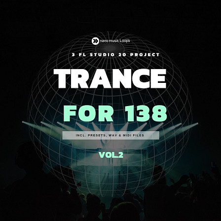 Trance for 138 Vol 2 - Another set of hypnotic sounds & club feel perfect for producing Euphoric Trance