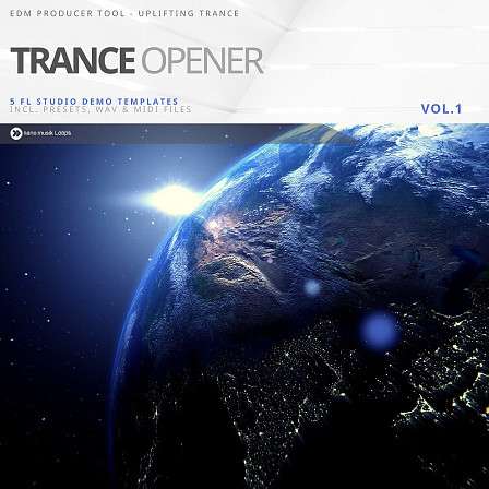 Trance Opener Vol 1 - Five MIDI Trance Starter kits and projects for FL Studio